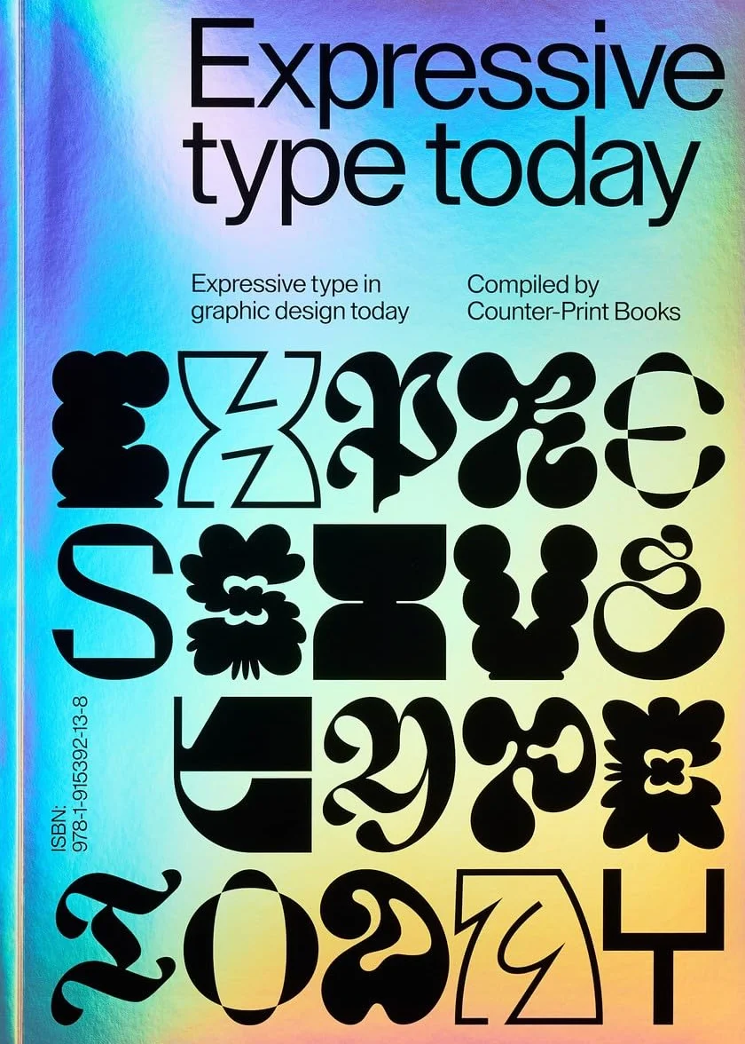 Expressive Type: Expressive Type in Graphic Design Today