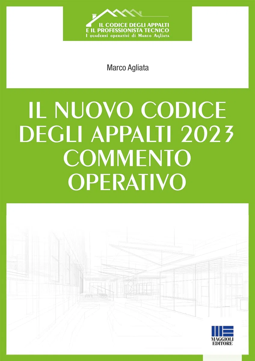 Il nuovo codice degli appalti 2023. Commento operativo