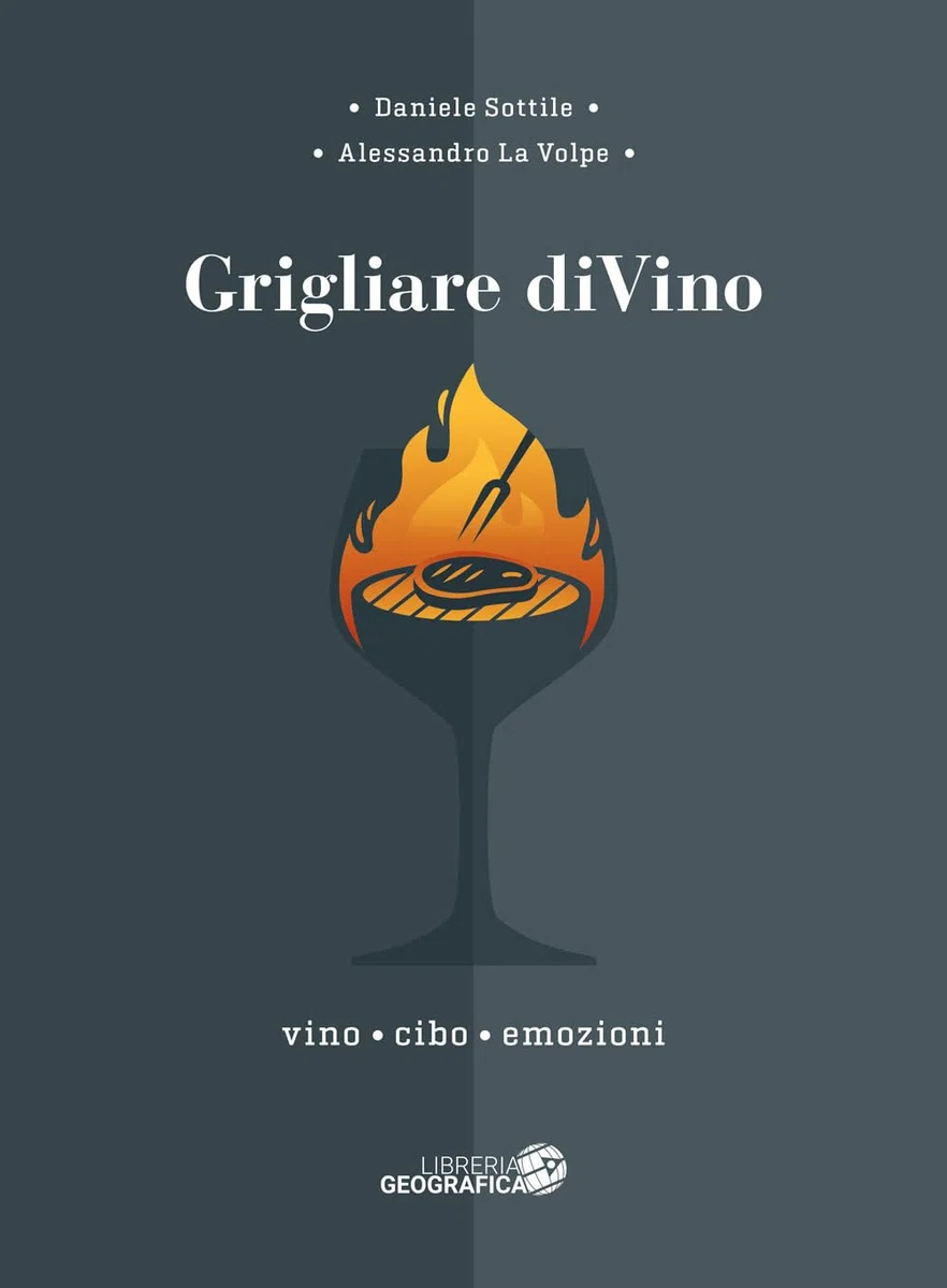 Grigliare diVino. Vino, cibo, emozioni