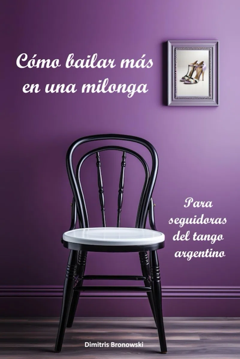 Cómo bailar más en una milonga: Para seguidoras del tango argentino