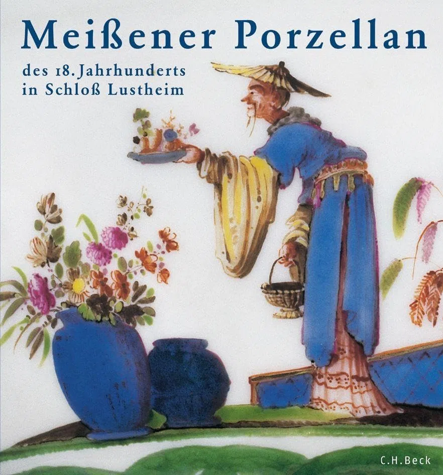 Meissener Porzellan des 18. Jahrhunderts: Die Stiftung Ernst Schneider in Schloss Lustheim