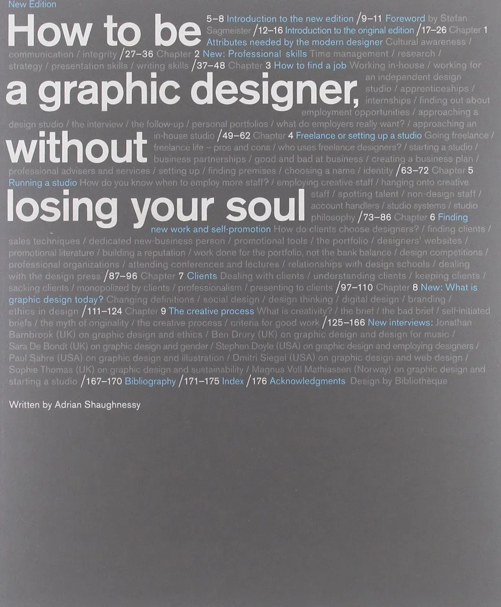 How to Be a Graphic Designer, Without Losing Your Soul: New expanded version