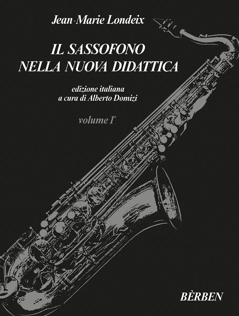 Il sassofono nella nuova didattica. Volume 1. A cura di Alberto Domizi. Con tavole integrative delle posizioni NON ALLEGATE, MA SCARICABILI GRATIS DAL SITO DI EDIZIONI CURCI. Nuova Edizione 2020