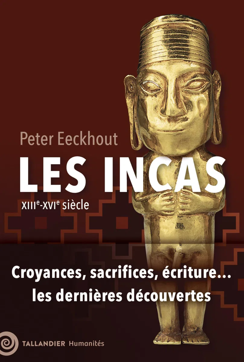 Les Incas: XIIIe-XVIe siècle
