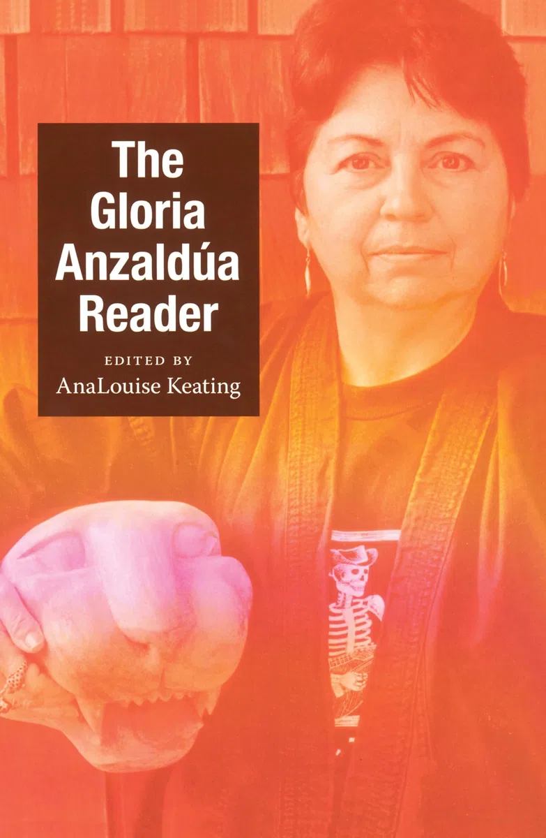 The Gloria Anzaldúa Reader