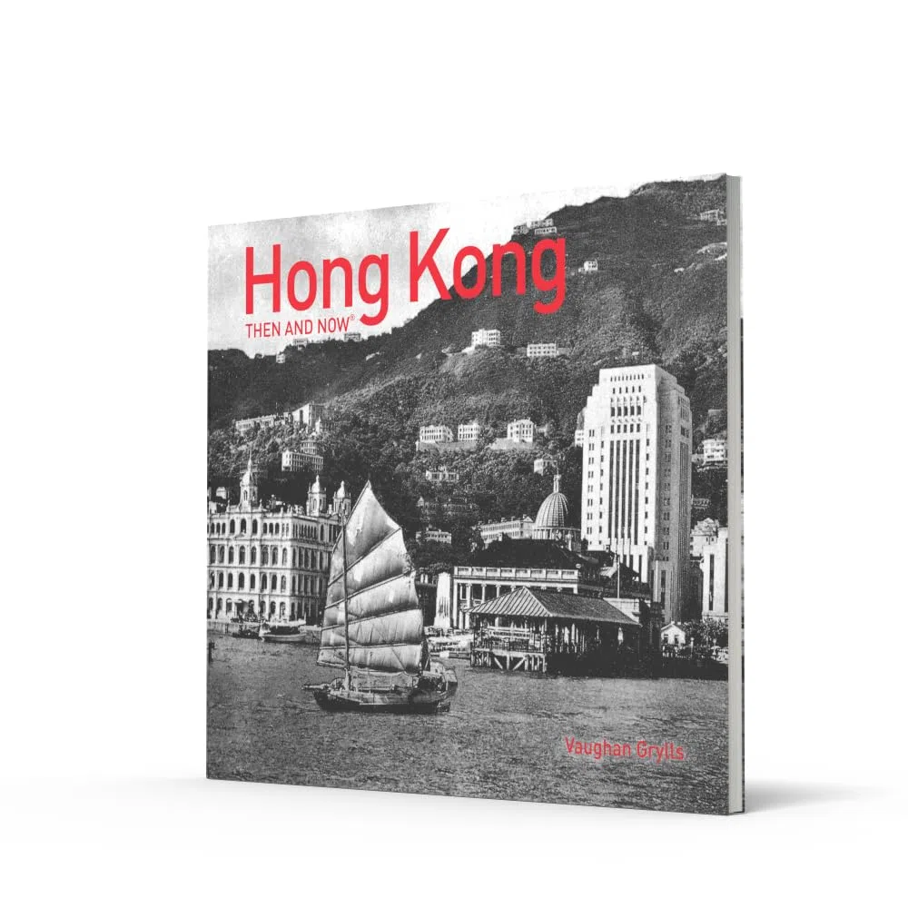 Hong Kong: Then and Now [Lingua Inglese]