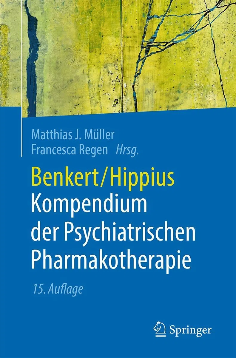 Benkert/Hippius Kompendium Der Psychiatrischen Pharmakotherapie