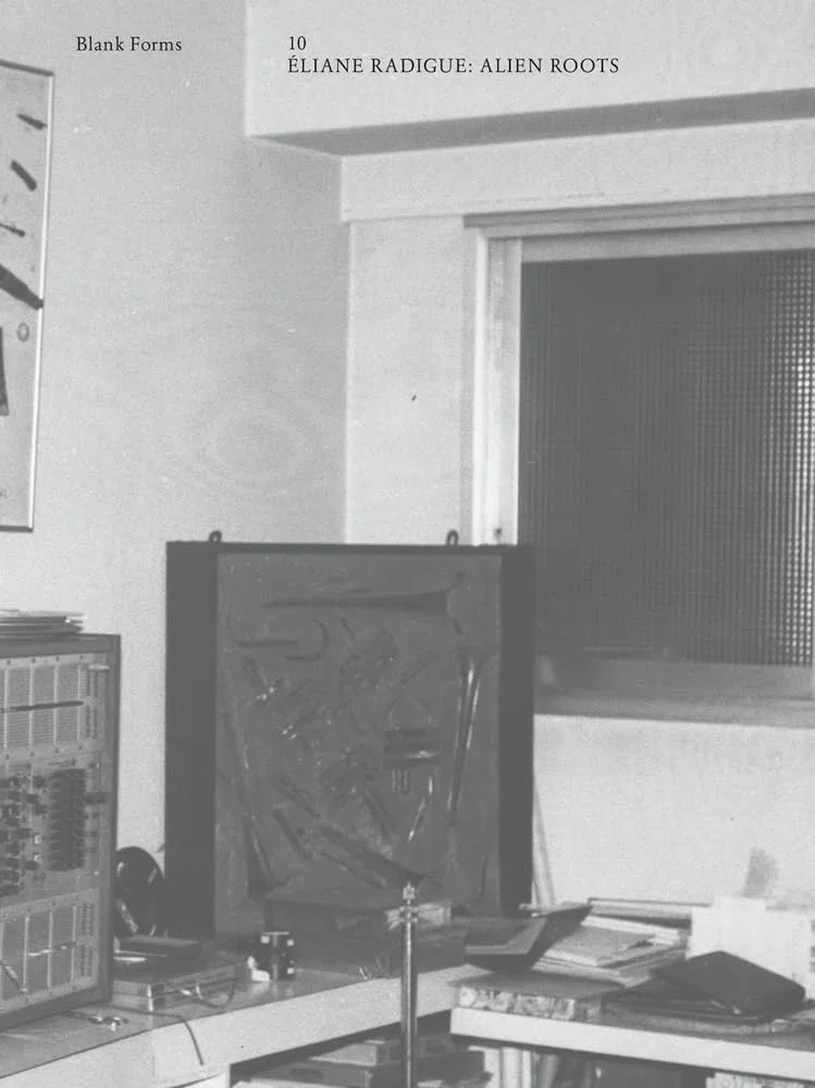 Alien Roots: Éliane Radigue, Blank Forms 10