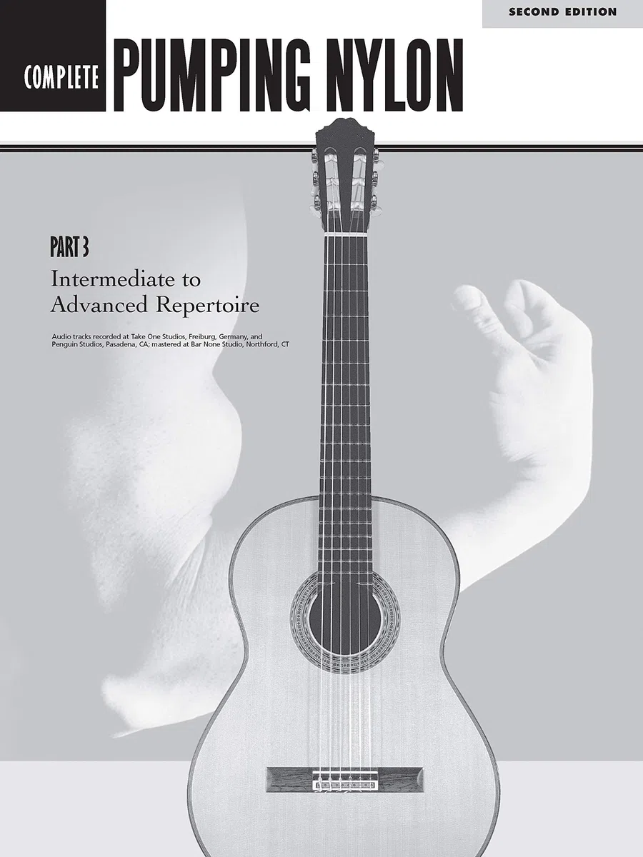 Pumping Nylon Complete: The Classical Guitarist's Technique Handbook