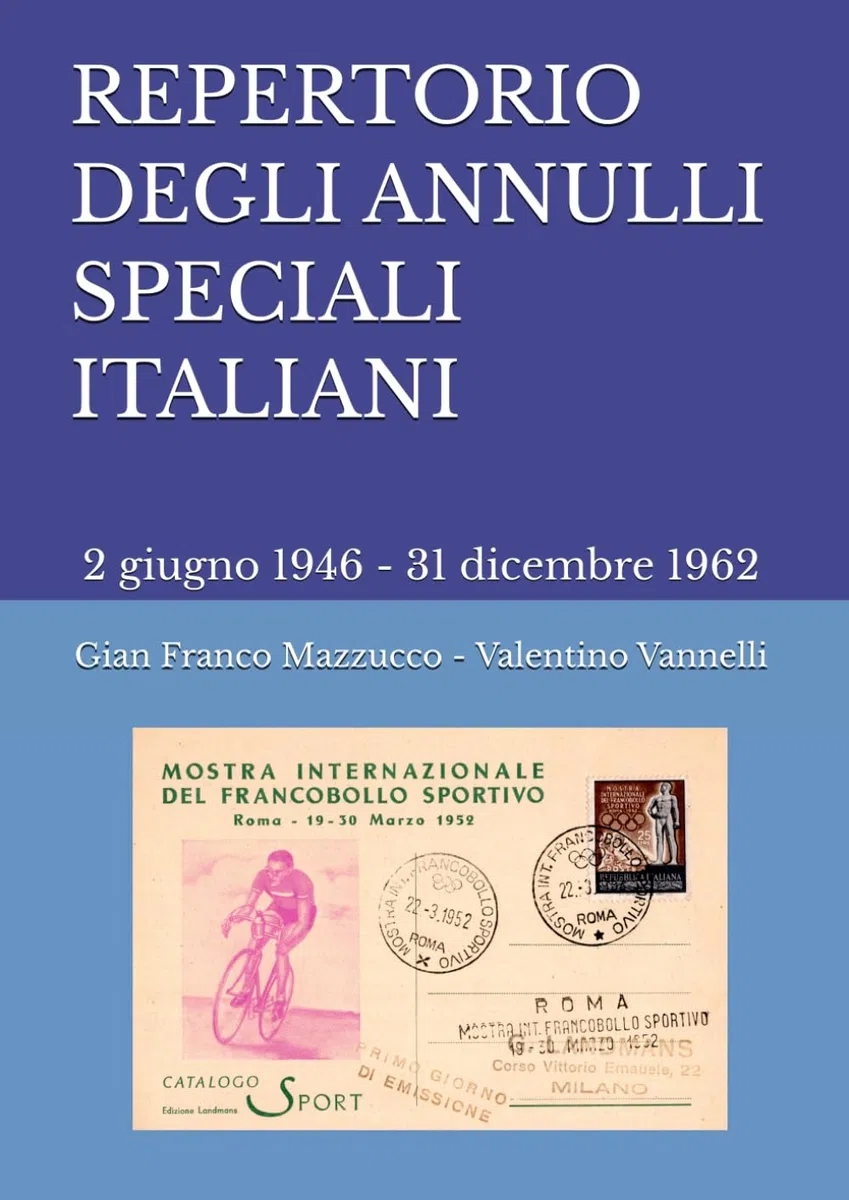 REPERTORIO DEGLI ANNULLI SPECIALI ITALIANI: Annulli Speciali italiani dal 2 giugno 1946 al 31 dicembre 1962