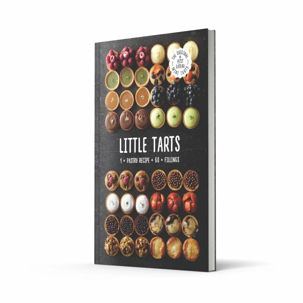 Little Tarts 1 X Pastry Recipe + 60 X Fillings: Discover simple cookbook hacks to make easy sweet pastries and homemade patisserie tarts