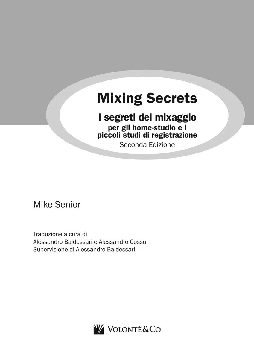 Mixing secrets. I segreti del mixaggio per gli home-studio e i piccoli studi di registrazione