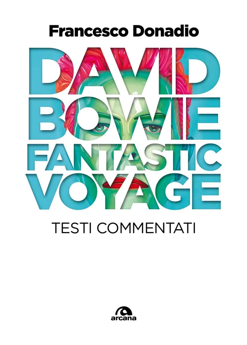 David Bowie. Fantastic Voyage. Testi commentati
