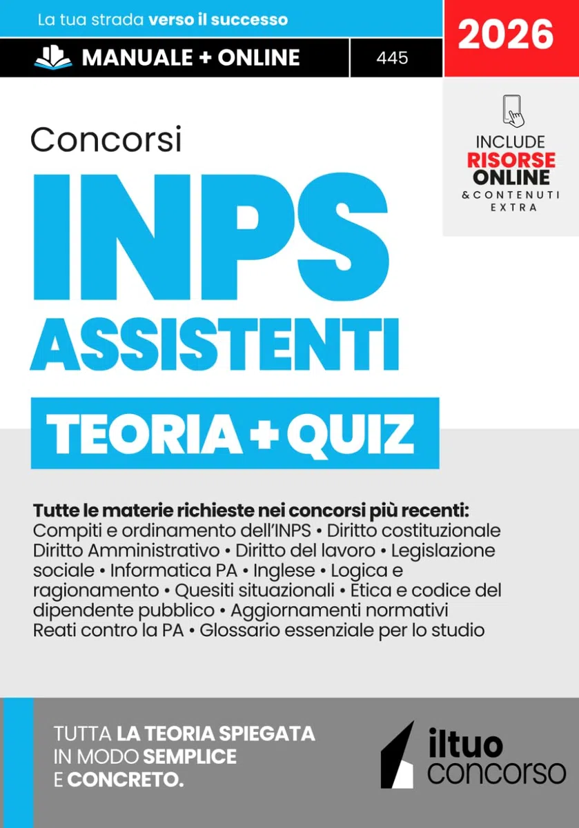 Concorso INPS Assistenti - Guida per la Preparazione dei Concorsi con Teoria e Quiz: Include Risorse Online