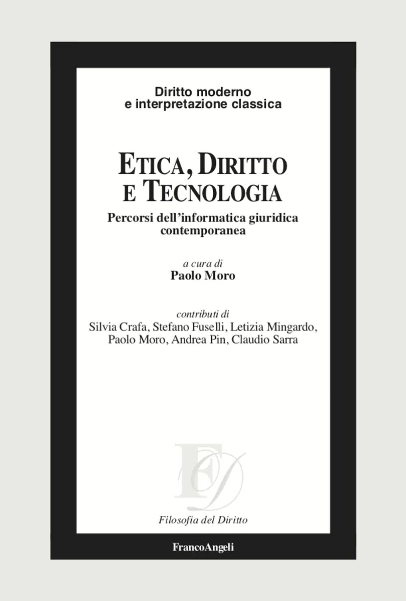 Etica, diritto e tecnologia. Percorsi dell’informatica giuridica contemporanea