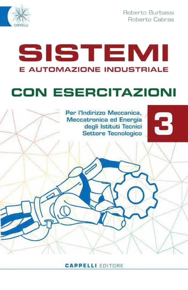 Sistemi e automazione industriale. Con esercitazioni. Per gli Ist. tecnici. Ediz. per la scuola. Con e-book. Con espansione online (Vol. 3)