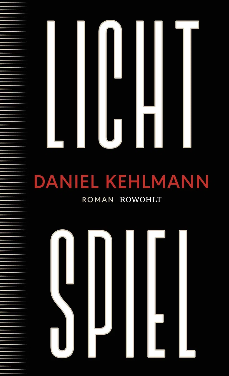 Lichtspiel: Roman | "Ein Geniestreich von einem Roman, ein Buch, das bleiben wird." ARD Druckfrisch
