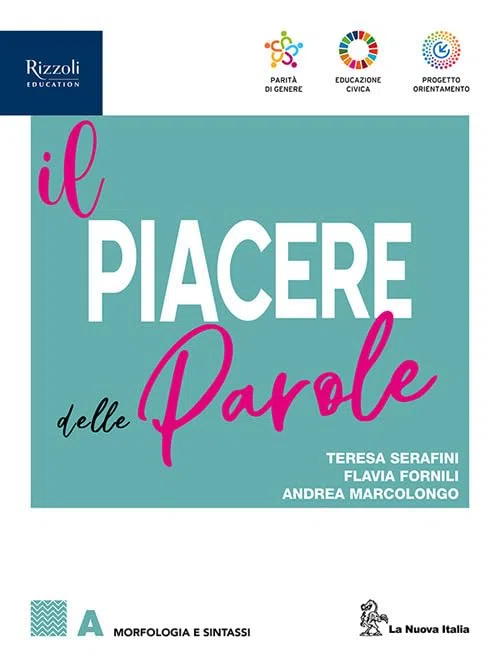 Il piacere delle parole. Con Invalsi. Per le Scuole superiori. Con e-book. Con espansione online. Morfologia e Sintassi-Testualità e Scrittura (Vol. A-B)