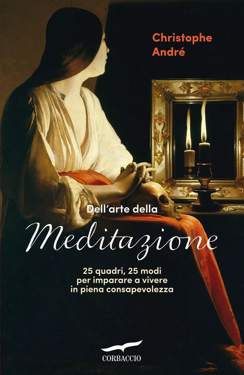 Dell'arte della meditazione. 25 quadri, 25 modi per imparare a vivere con consapevolezza