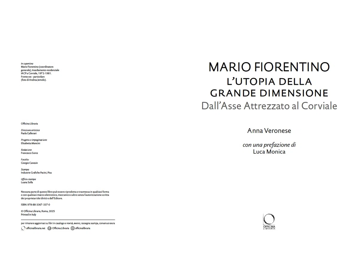 Mario Fiorentino. L’utopia della grande dimensione Dall'Asse Attrezzato al Corviale