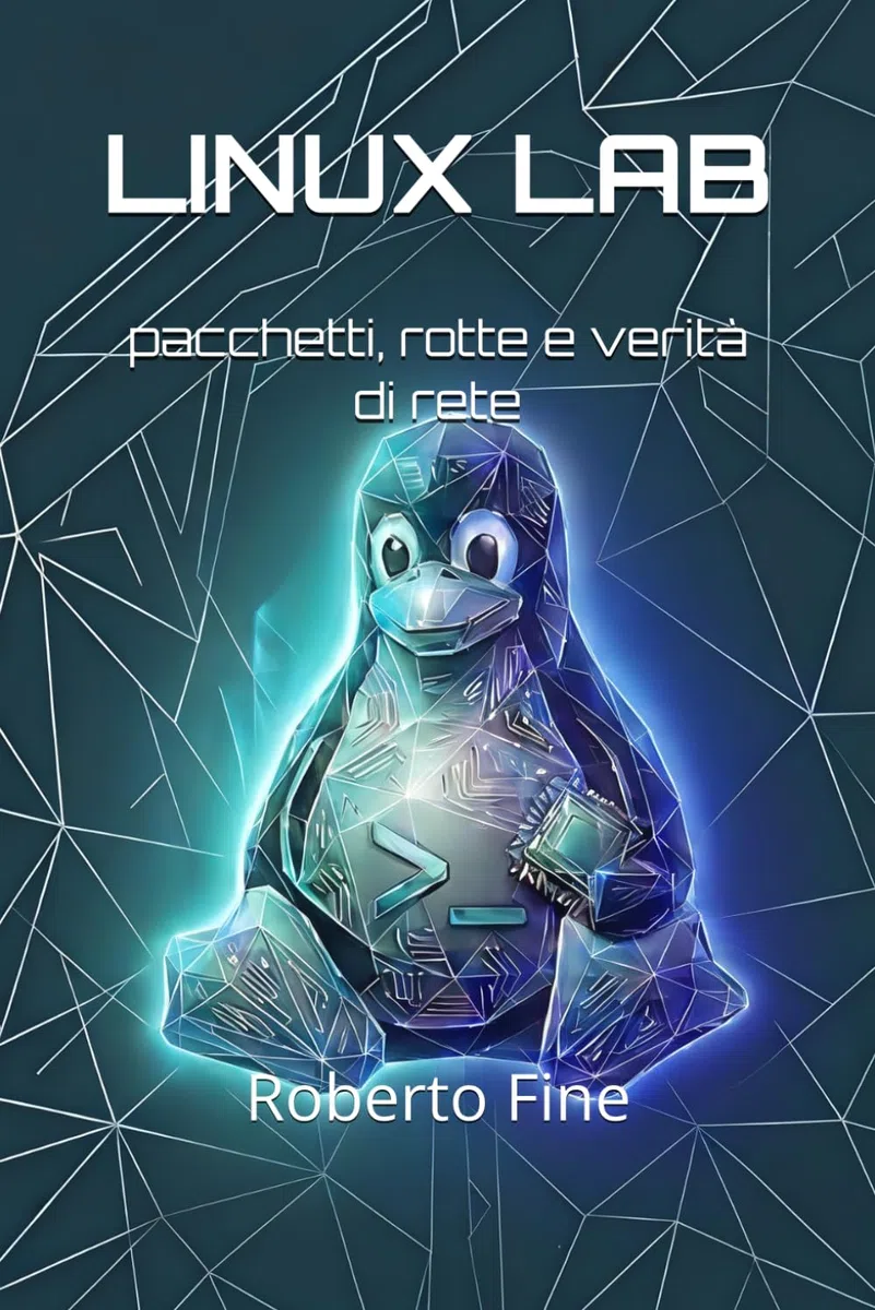 LINUX LAB: pacchetti, rotte e verità di rete