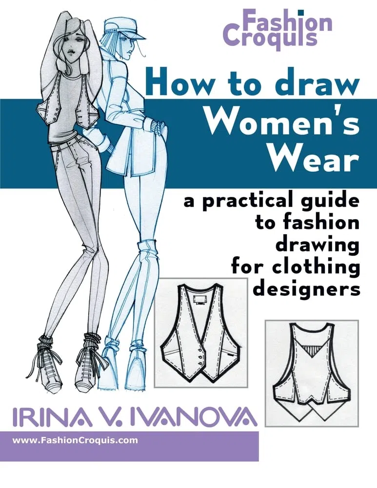 How to Draw Women’s Wear: A practical guide to fashion drawing for clothing designers