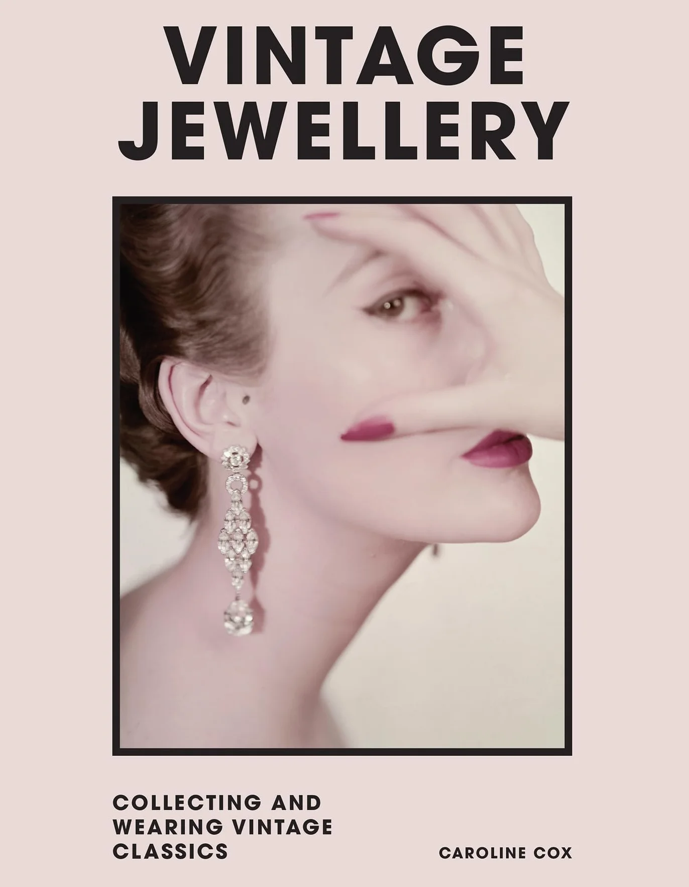Vintage Jewellery: Collecting and Wearing Vintage Classics
