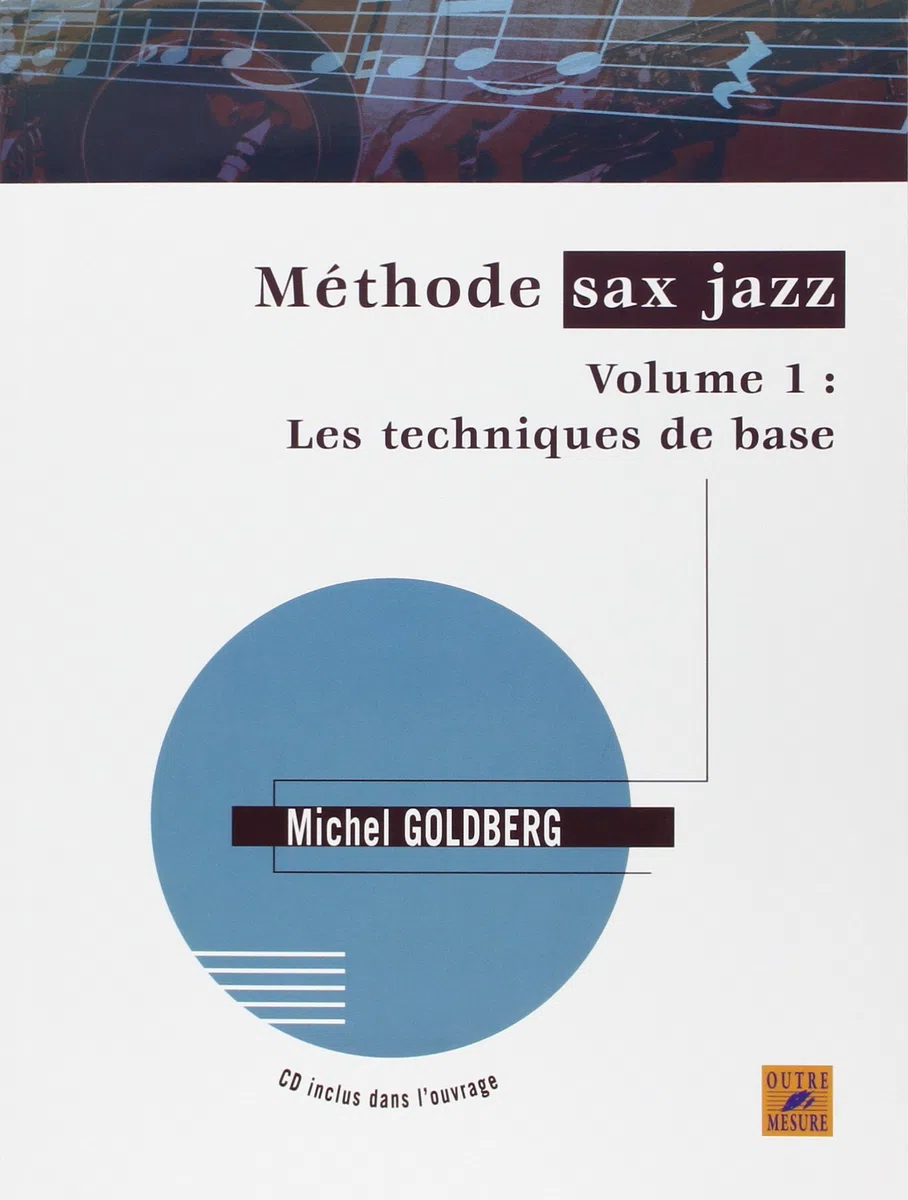 Méthode sax jazz - Vol. 1 : Les techniques de base (avec 1 CD)
