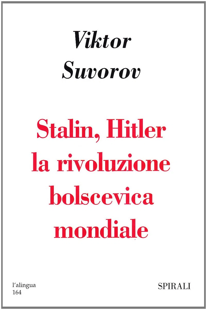 Stalin, Hitler, la rivoluzione bolscevica mondiale