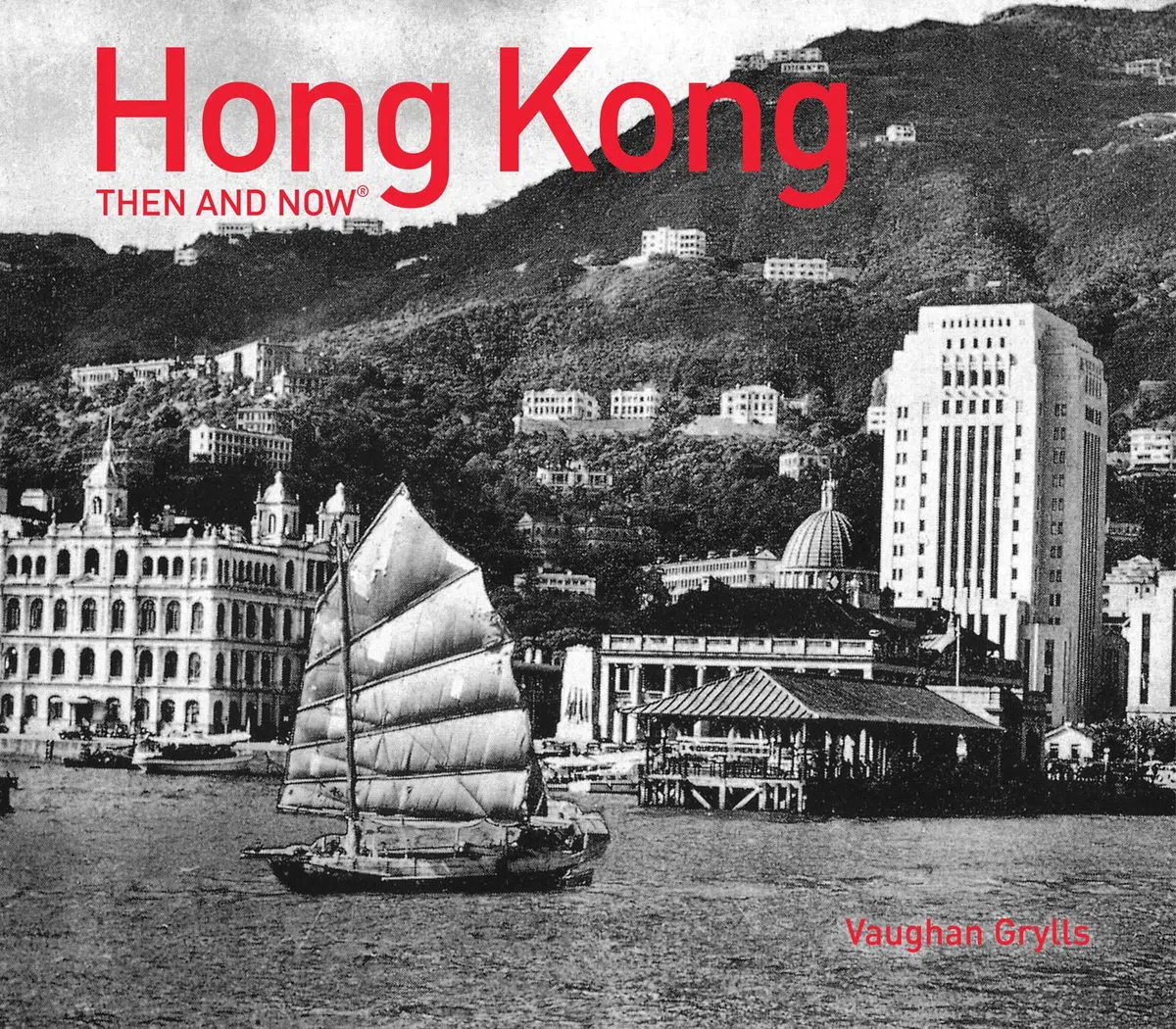 Hong Kong: Then and Now [Lingua Inglese]