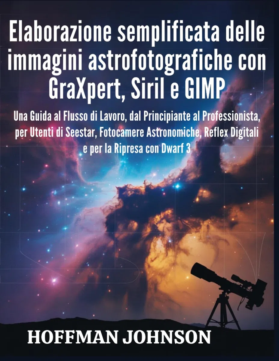 Elaborazione Semplificata delle Immagini Astrofotografiche con GraXpert, Siril e GIMP