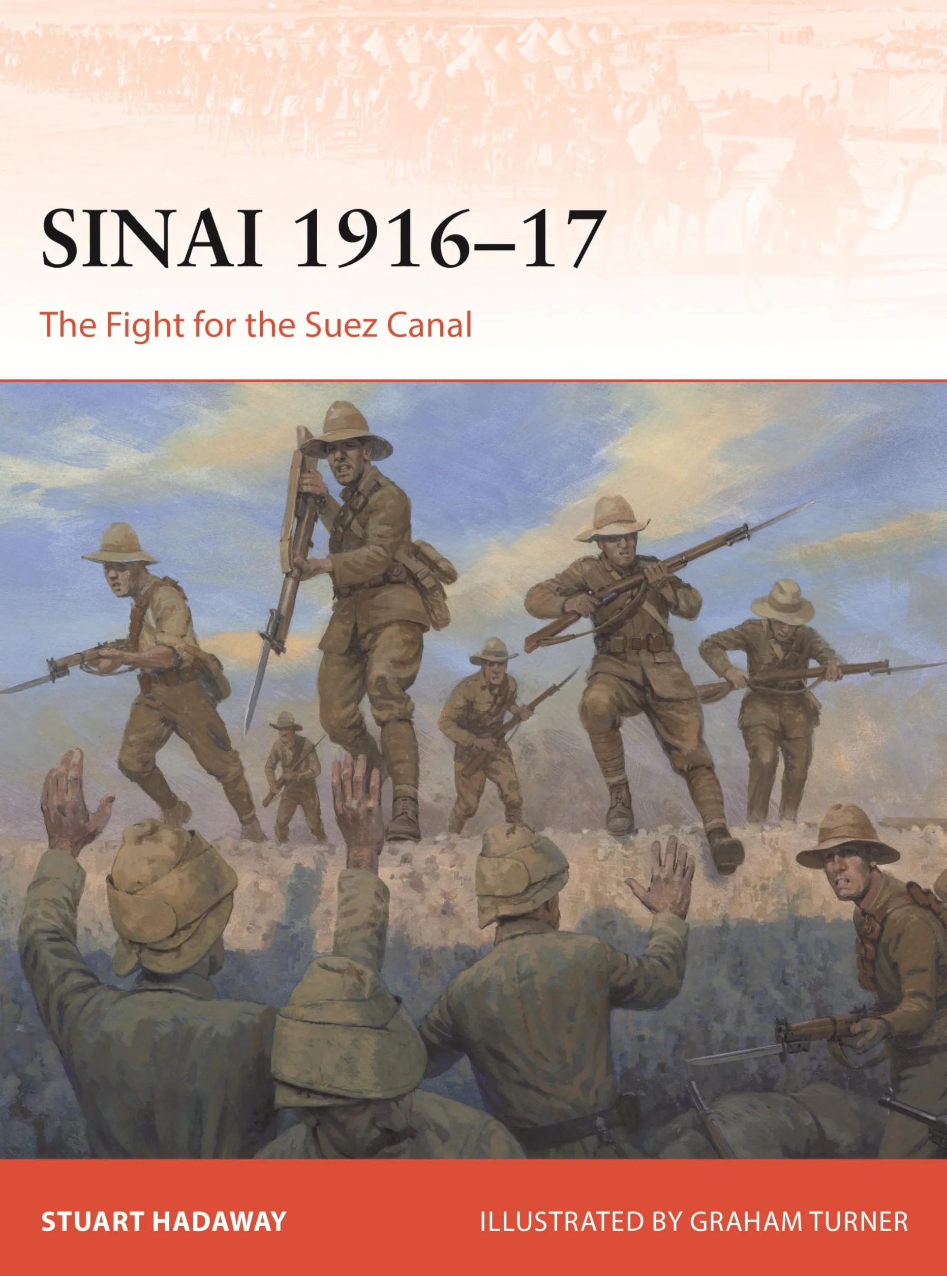 Sinai 1916–17: The Fight for the Suez Canal