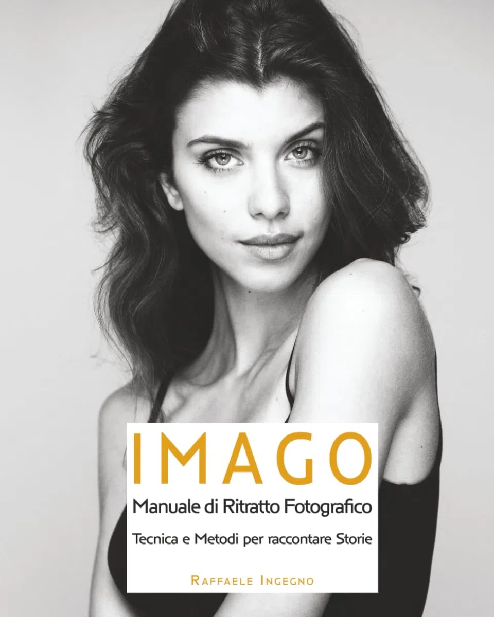 IMAGO: MANUALE DI RITRATTO FOTOGRAFICO - Tecniche e Metodi per raccontare Storie