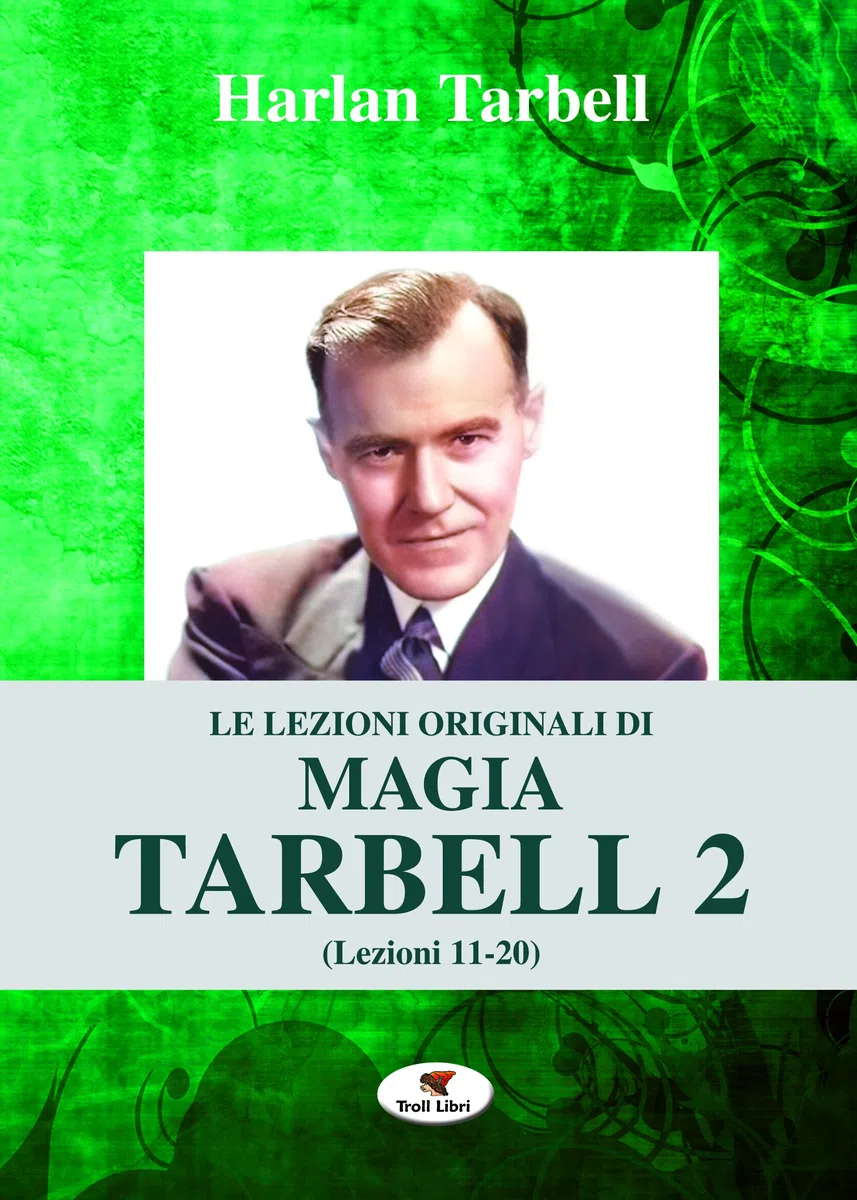 Le lezioni originali di magia Tarbell. Lezioni 11-20 (Vol. 2)