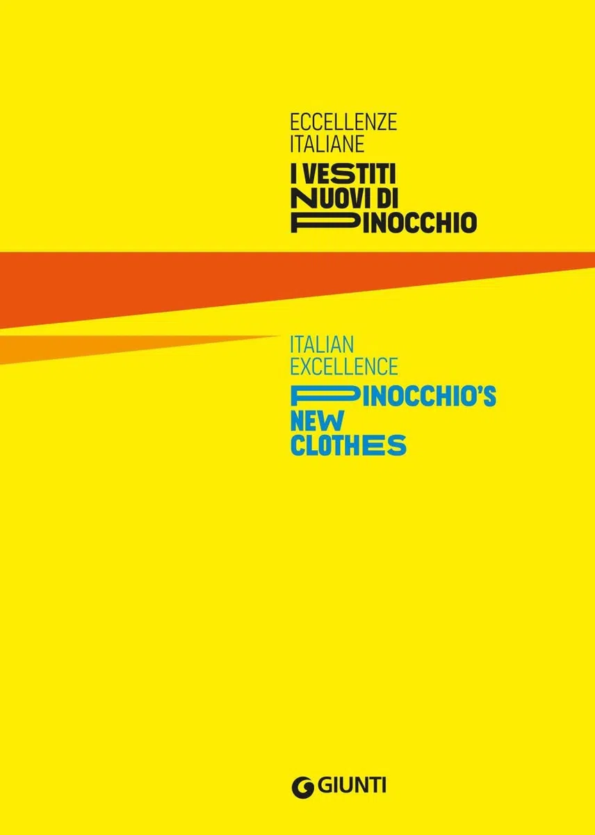 Eccellenze italiane. I vestiti nuovi di Pinocchio-Italian excellence. Pinocchio's new clothes. Ediz. bilingue