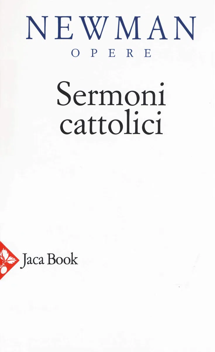 Opere scelte. Nuova ediz.. Sermoni cattolici (Vol. 5)