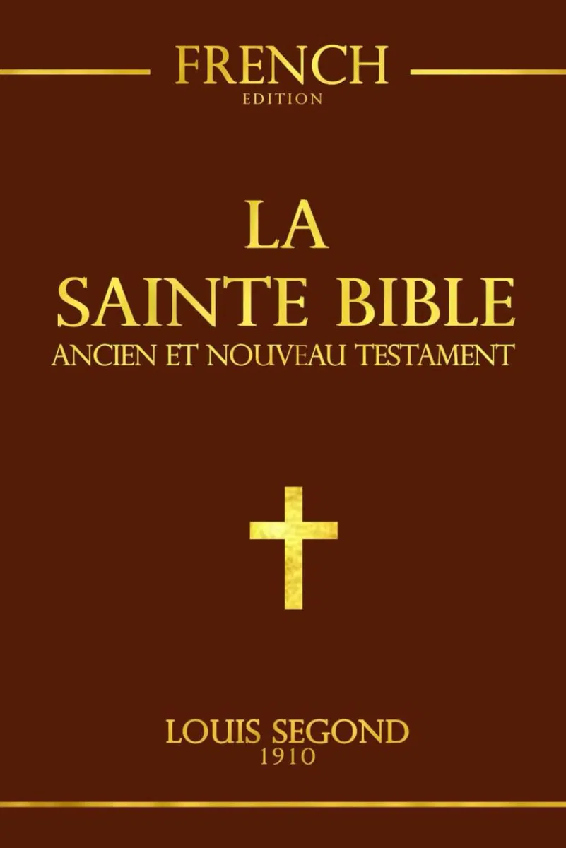 La Bible: Ancien et Nouveau Testament La Parole de dieu / la Sainte bible Chrétienne: louis segond Edition Complète en français de 73 livres.