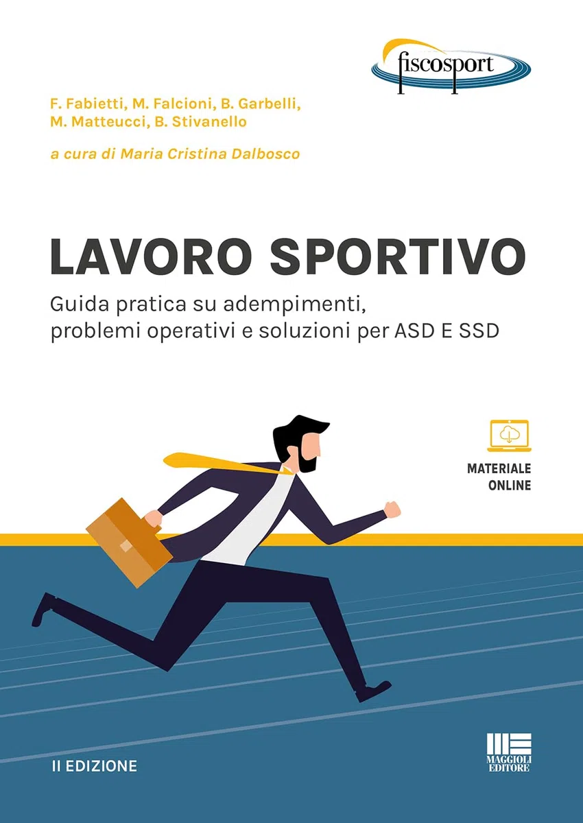 Lavoro sportivo. Guida pratica su adempimenti, problemi operativi e soluzioni per ASD E SSD. Con espansione online