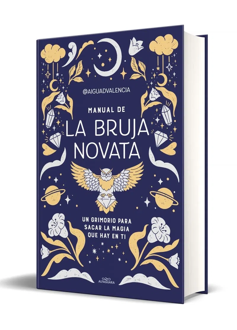 Manual de la bruja novata: Un grimorio para sacar la magia que hay en ti