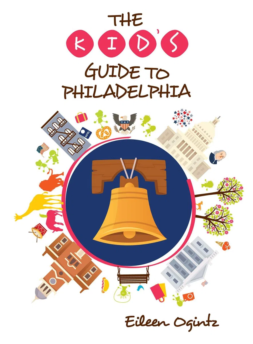 The Kid's Guide to Philadelphia (Kid's Guides Series)