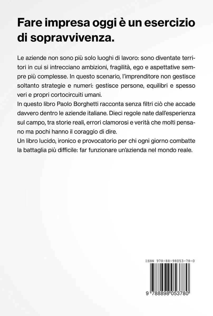 Le aziende non si guidano da sole. Le 10 regole per imprenditori e manager nel caos del nuovo mondo