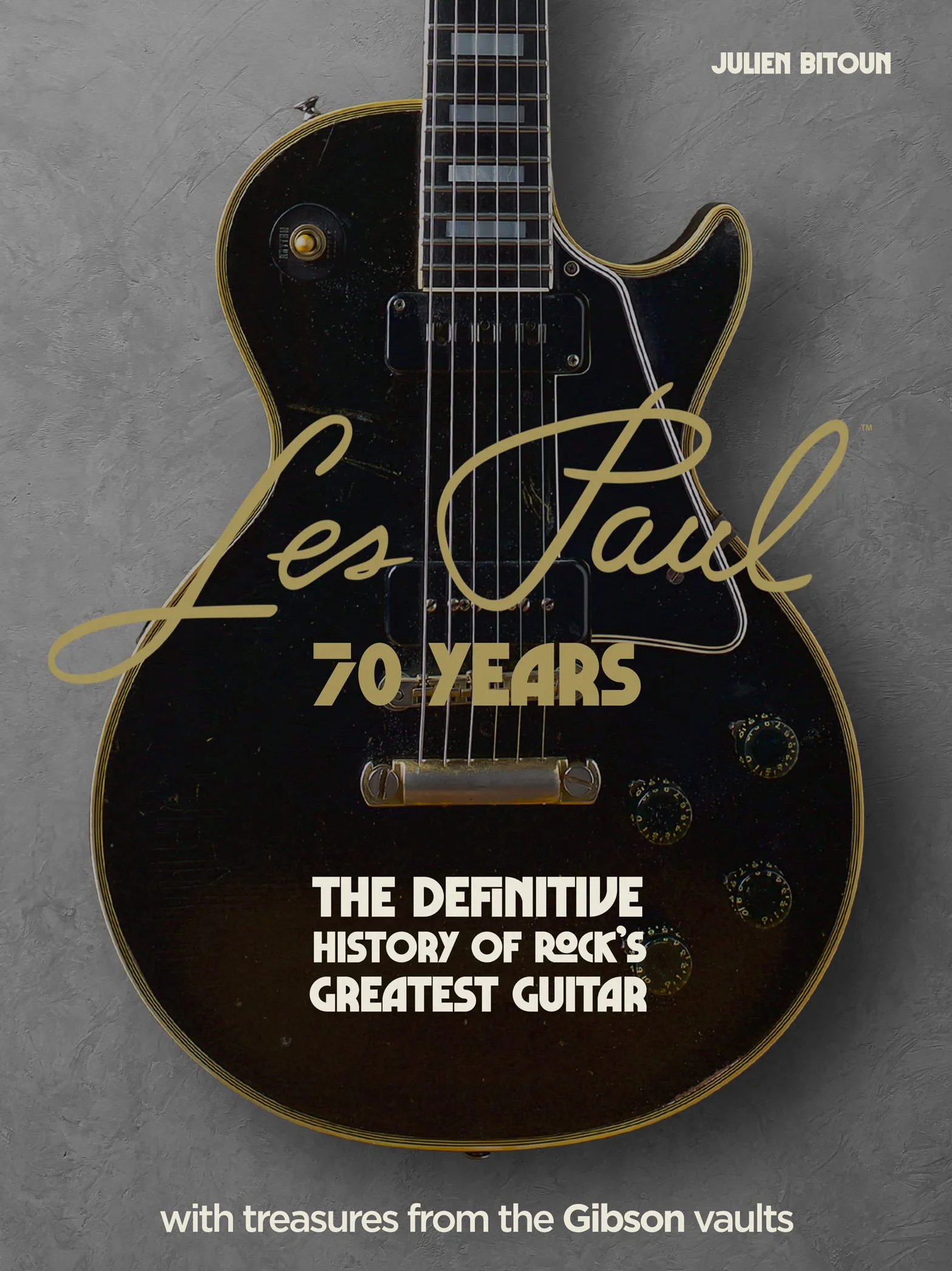 Les Paul 70 Years: The Definitive History of Rock's Greatest Guitar