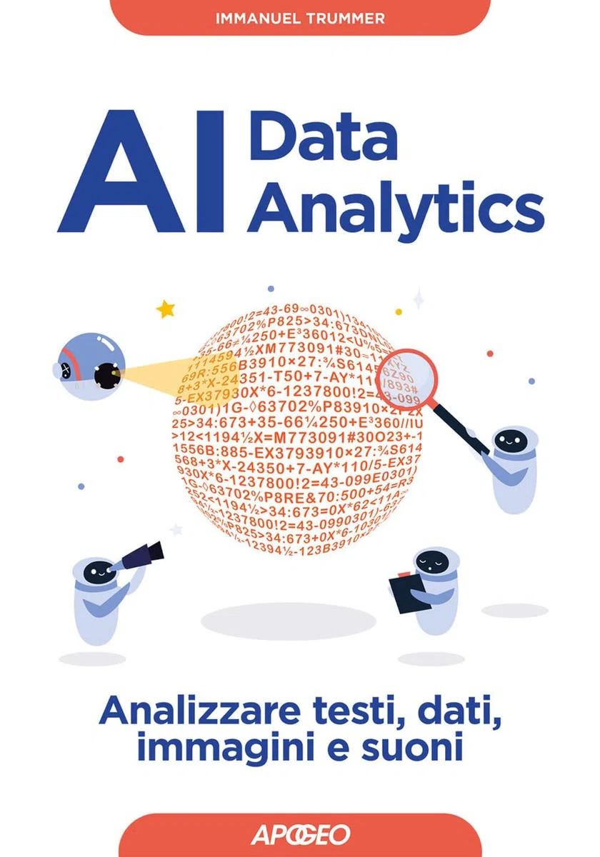 AI data analytics. Analizzare testi, dati, immagini e suoni