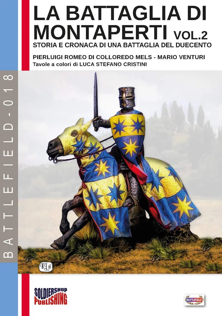 La battaglia di Montaperti vol. 2: Storia e cronaca di una battaglia del duecento
