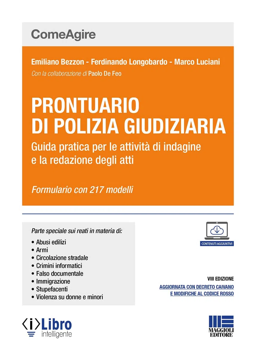 Prontuario di Polizia Giudiziaria - Guida pratica per le attività di indagine e la redazione degli atti