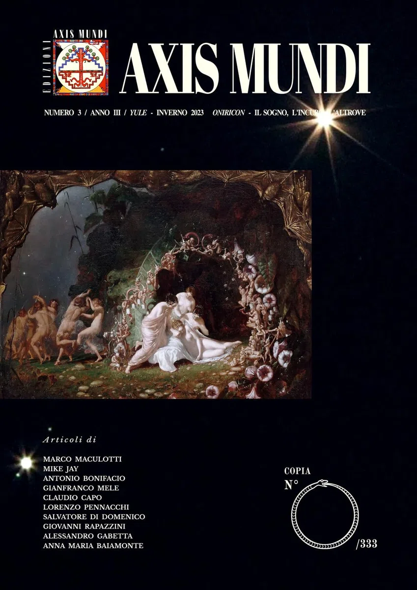 Axis Mundi. Con Segnalibro. «Oniricon: il sogno, l'incubo, l'altrove». Yule - Inverno (2023) (Vol. 3)