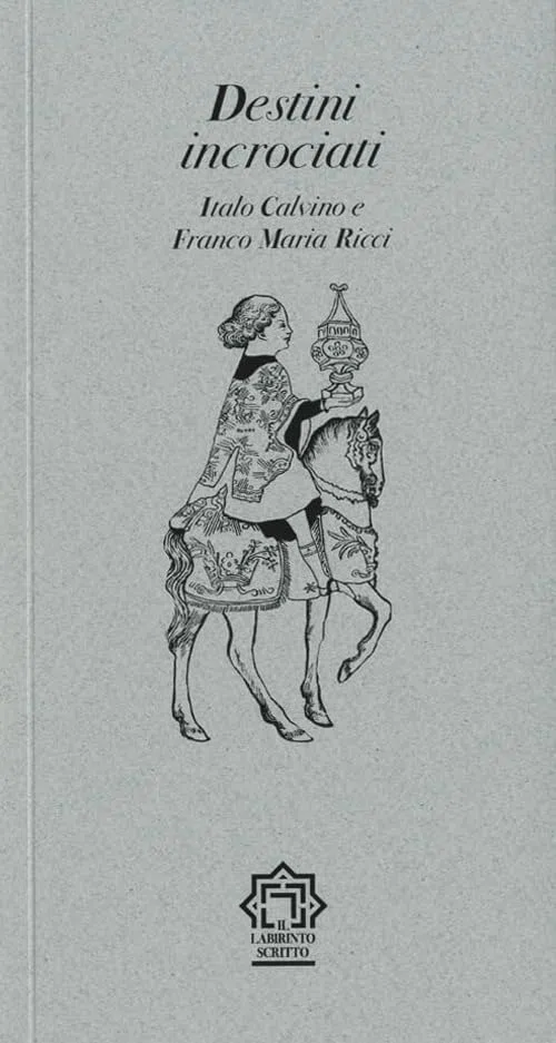 Destini incrociati. Italo Calvino e Franco Maria Ricci