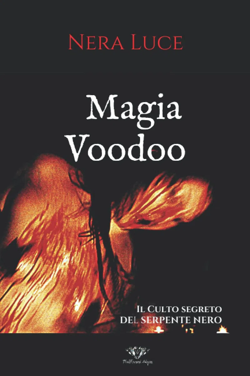 Magia Voodoo: Il Culto segreto del Serpente Nero: 1