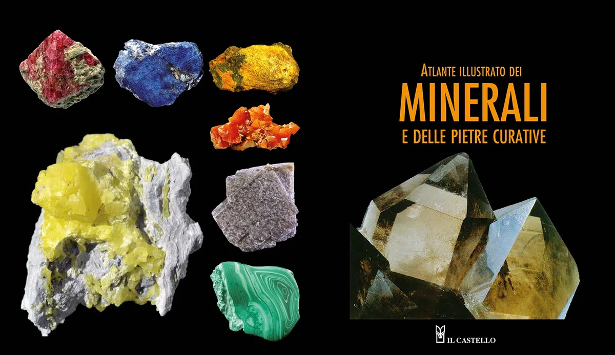 Atlante illustrato dei minerali e delle pietre curative