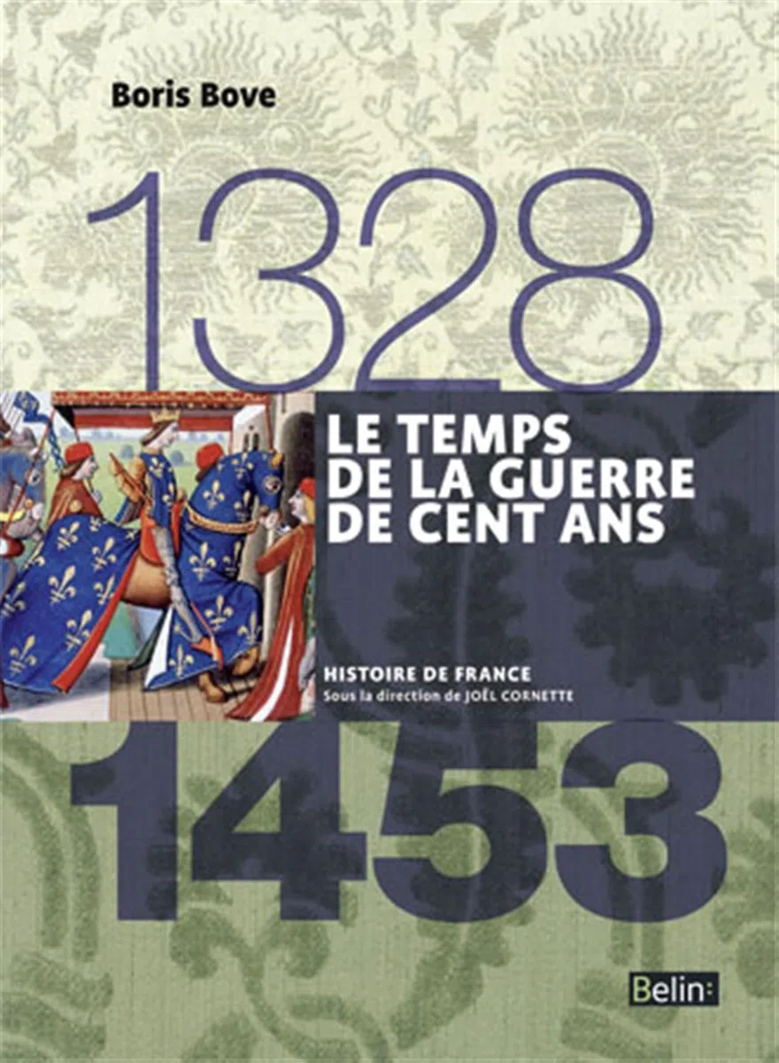 Le temps de la Guerre de Cent Ans 1328-1453: Version compacte